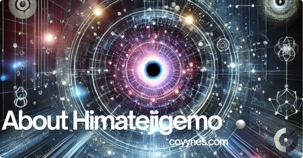 About Himatejigemo