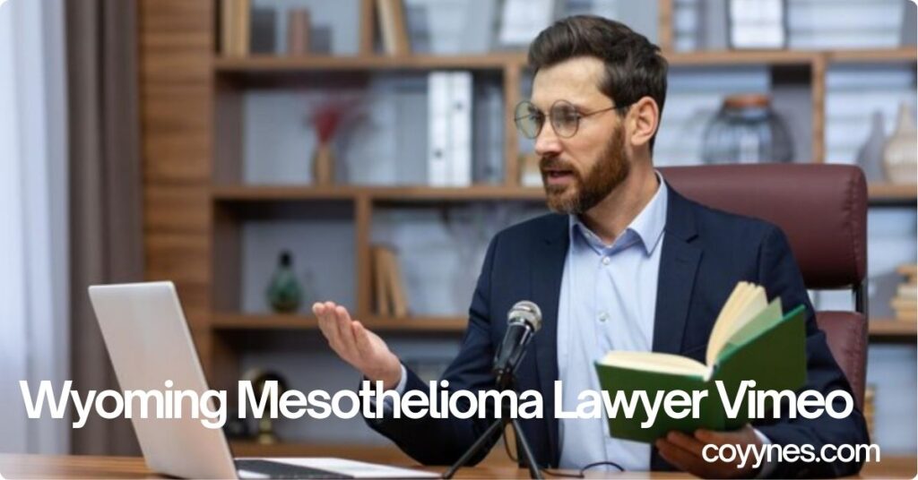 Wyoming Mesothelioma Lawyer Vimeo: Finding the Right Legal Support Wyoming Mesothelioma Lawyer Vimeo
