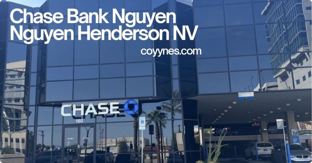 Chase Bank Nguyen Nguyen Henderson NV